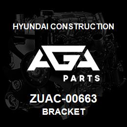 ZUAC-00663 Hyundai Construction BRACKET | AGA Parts