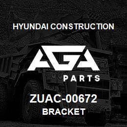 ZUAC-00672 Hyundai Construction BRACKET | AGA Parts