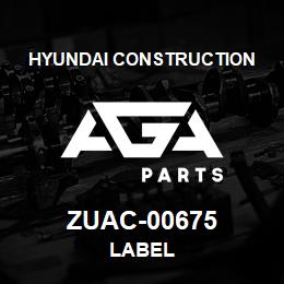 ZUAC-00675 Hyundai Construction LABEL | AGA Parts