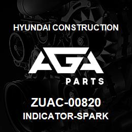 ZUAC-00820 Hyundai Construction INDICATOR-SPARK | AGA Parts