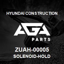 ZUAH-00005 Hyundai Construction SOLENOID-HOLD | AGA Parts