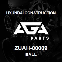 ZUAH-00009 Hyundai Construction BALL | AGA Parts