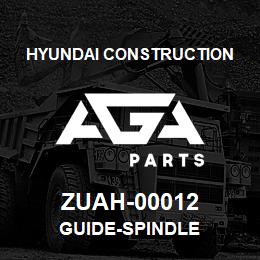 ZUAH-00012 Hyundai Construction GUIDE-SPINDLE | AGA Parts