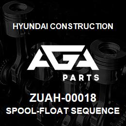 ZUAH-00018 Hyundai Construction SPOOL-FLOAT SEQUENCE | AGA Parts