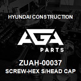 ZUAH-00037 Hyundai Construction SCREW-HEX S/HEAD CAP | AGA Parts