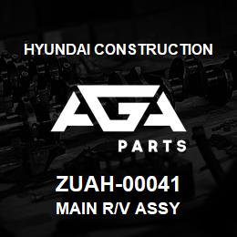 ZUAH-00041 Hyundai Construction MAIN R/V ASSY | AGA Parts