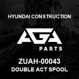 ZUAH-00043 Hyundai Construction DOUBLE ACT SPOOL | AGA Parts