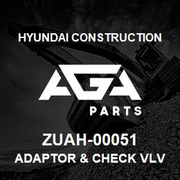 ZUAH-00051 Hyundai Construction ADAPTOR & CHECK VLV | AGA Parts