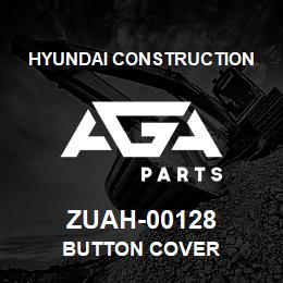 ZUAH-00128 Hyundai Construction BUTTON COVER | AGA Parts