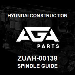 ZUAH-00138 Hyundai Construction SPINDLE GUIDE | AGA Parts