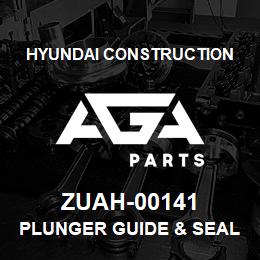 ZUAH-00141 Hyundai Construction PLUNGER GUIDE & SEAL | AGA Parts