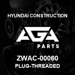 ZWAC-00060 Hyundai Construction PLUG-THREADED | AGA Parts