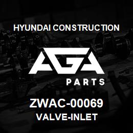 ZWAC-00069 Hyundai Construction VALVE-INLET | AGA Parts