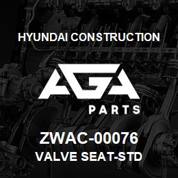 ZWAC-00076 Hyundai Construction VALVE SEAT-STD | AGA Parts