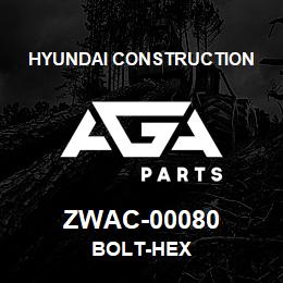 ZWAC-00080 Hyundai Construction BOLT-HEX | AGA Parts