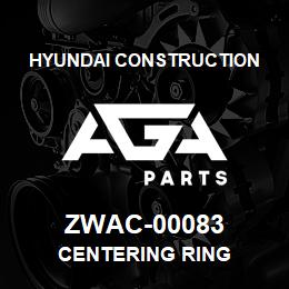 ZWAC-00083 Hyundai Construction CENTERING RING | AGA Parts