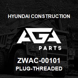 ZWAC-00101 Hyundai Construction PLUG-THREADED | AGA Parts