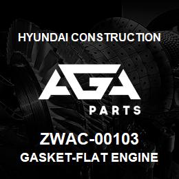 ZWAC-00103 Hyundai Construction GASKET-FLAT ENGINE | AGA Parts