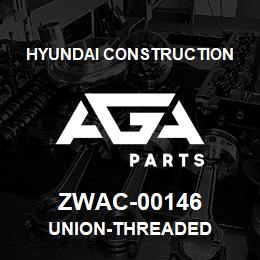 ZWAC-00146 Hyundai Construction UNION-THREADED | AGA Parts