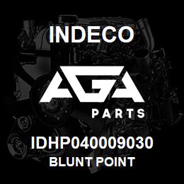 IDHP040009030 Indeco BLUNT POINT | AGA Parts