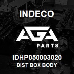 IDHP050003020 Indeco DIST BOX BODY | AGA Parts