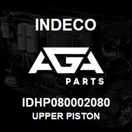 IDHP080002080 Indeco UPPER PISTON | AGA Parts