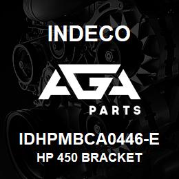 IDHPMBCA0446-E Indeco HP 450 BRACKET | AGA Parts