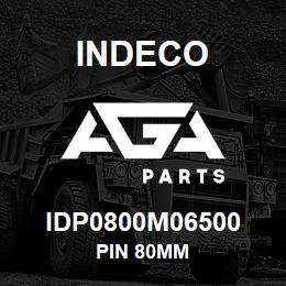 IDP0800M06500 Indeco PIN 80MM | AGA Parts