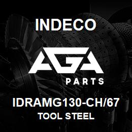 IDRAMG130-CH/67 Indeco TOOL STEEL | AGA Parts