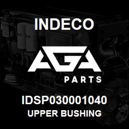 IDSP030001040 Indeco UPPER BUSHING | AGA Parts