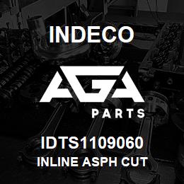 IDTS1109060 Indeco INLINE ASPH CUT | AGA Parts