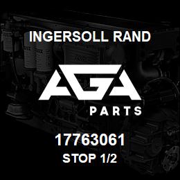 17763061 Ingersoll Rand STOP 1/2 | AGA Parts