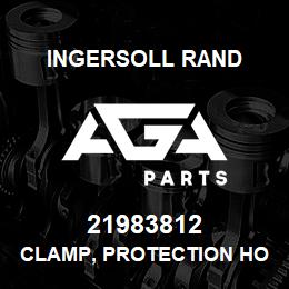 21983812 Ingersoll Rand CLAMP, PROTECTION HOOD | AGA Parts