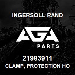 21983911 Ingersoll Rand CLAMP, PROTECTION HOOD | AGA Parts