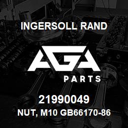 21990049 Ingersoll Rand NUT, M10 GB66170-86 | AGA Parts