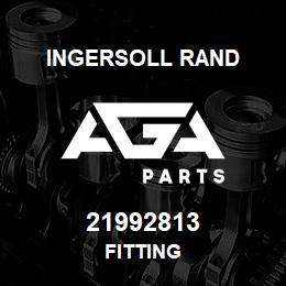 21992813 Ingersoll Rand FITTING | AGA Parts