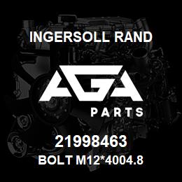 21998463 Ingersoll Rand BOLT M12*4004.8 | AGA Parts