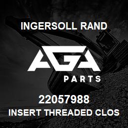 22057988 Ingersoll Rand INSERT THREADED CLOSED END M6 | AGA Parts