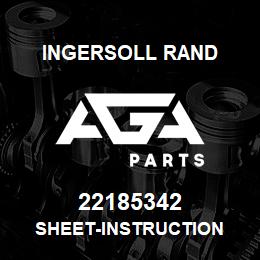 22185342 Ingersoll Rand SHEET-INSTRUCTION | AGA Parts