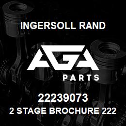 22239073 Ingersoll Rand 2 STAGE BROCHURE 22239073 | AGA Parts