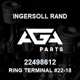 22498612 Ingersoll Rand RING TERMINAL #22-18AWG | AGA Parts