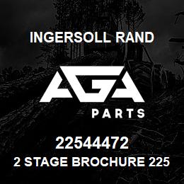 22544472 Ingersoll Rand 2 STAGE BROCHURE 22544472 | AGA Parts