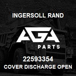 22593354 Ingersoll Rand COVER DISCHARGE OPENING | AGA Parts