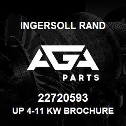 22720593 Ingersoll Rand UP 4-11 KW BROCHURE 22720593 | AGA Parts