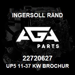 22720627 Ingersoll Rand UP5 11-37 KW BROCHUREPOL 22720627 | AGA Parts