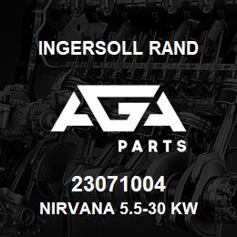 23071004 Ingersoll Rand NIRVANA 5.5-30 KW | AGA Parts