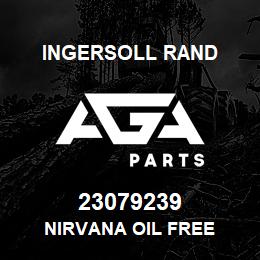 23079239 Ingersoll Rand NIRVANA OIL FREE | AGA Parts