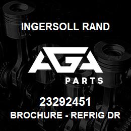 23292451 Ingersoll Rand BROCHURE - REFRIG DRYER | AGA Parts