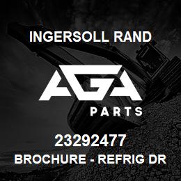 23292477 Ingersoll Rand BROCHURE - REFRIG DRYER | AGA Parts