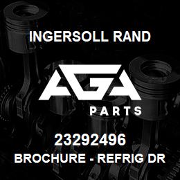 23292496 Ingersoll Rand BROCHURE - REFRIG DRYER | AGA Parts